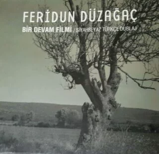 Fotoğraf: Feridun Düzağaç – Bir Devam Filmi / Siyah Beyaz Türkçe Dublaj